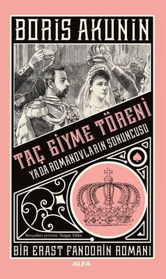 Taç Giyme Töreni - Bir Erast Fandorin Romanı | Alfa Yayınları