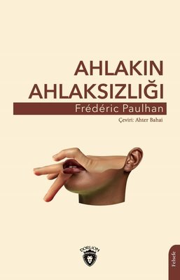 Ahlakın Ahlaksızlığı | Dorlion Yayınevi