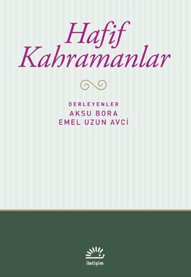 Hafif Kahramanlar | İletişim Yayınları