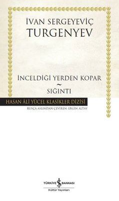 İnceldiği Yerden Kopar - Sığıntı - Hasan Ali Yücel Klasikler | İş Bankası Kültür Yayınları