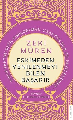 Zeki Müren - Eskimeden Yenilenmeyi Bilen Başarır | Destek Yayınları