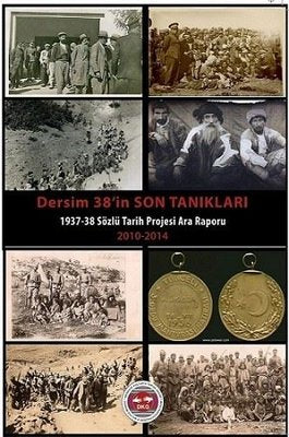 Dersim 38'in Son Tanıkları: 1937 - 1938 Sözlü Tarih Projesi - Ara Raporu | Fam Yayınları