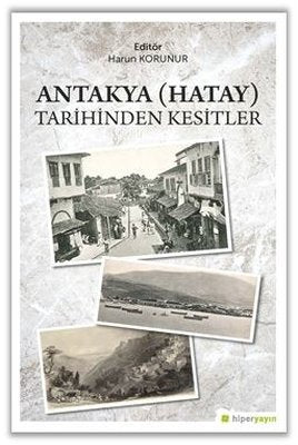 Antakya Tarihinden Kesitler | Hiperlink