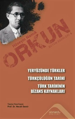 Yeryüzünde Türkler - Türkçülüğün Tarihi - Türk Tarihinin Bizans Kaynakları | Altınordu