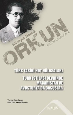 Türk Tarihi Not Hülasaları - Türk İstilası Devrinde Macaristan ve Avusturya'da Casuslar | Altınordu