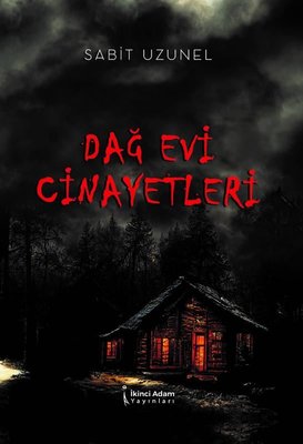 Dağ Evi Cinayetleri | İkinci Adam Yayınları