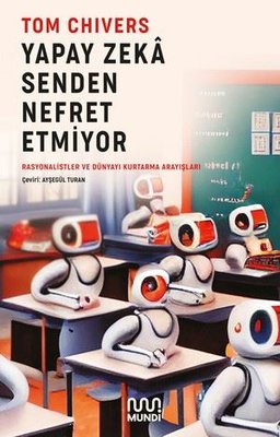 Yapay Zeka Senden Nefret Etmiyor | Mundi (e-kitap)