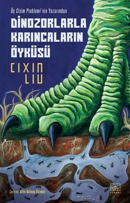 Dinozorlarla Karıncaların Öyküsü | İthaki Yayınları