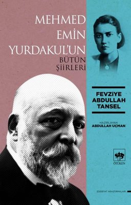 Mehmed Emin Yurdakul'un Bütün Şiirleri | Ötüken Neşriyat Yayınları