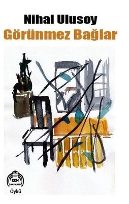Görünmez Bağlar | Kekeme Yayınları