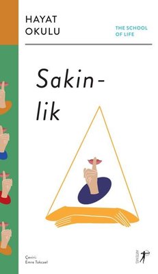 Sakinlik: Hayat Okulu - The School of Life | Artemis Yayınları