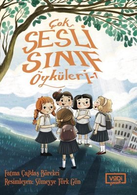 Çok Sesli Sınıf Öyküleri - 1 | Vadi Yayınları