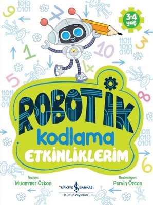Robotik Kodlama - Etkinliklerim 3 - 4 Yaş | İş Bankası Kültür Yayınları