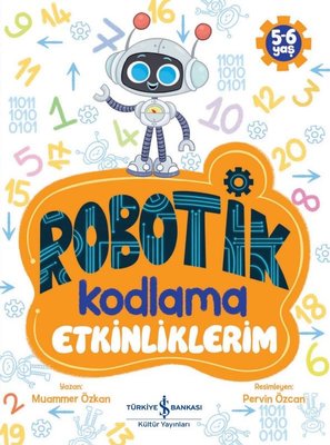 Robotik Kodlama - Etkinliklerim 5 - 6 Yaş | İş Bankası Kültür Yayınları