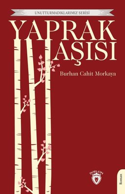 Yaprak Aşısı - Unutturmadıklarımız Serisi | Dorlion Yayınevi