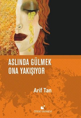 Aslında Gülmek Ona Yakışıyor | Öteki Yayınevi