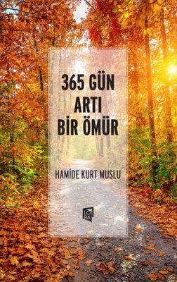 365 Gün Artı Bir Ömür | Lora Yayıncılık