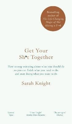 Get Your Sht Together : The New York Times Bestseller | Quercus