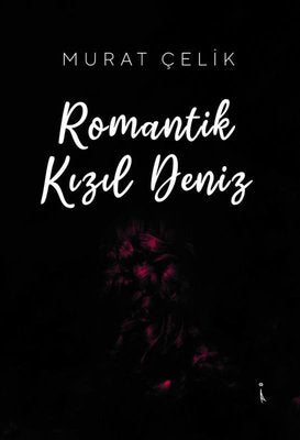 Romantik Kızıl Deniz | İkinci Adam Yayınları