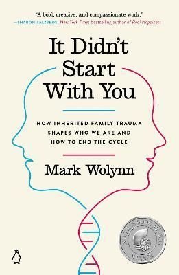 It Didn't Start With You : How Inherited Family Trauma Shapes Who We Are and How to End the Cycle | Penguin Putnam