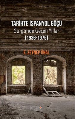 Tarihte İspanyol Göçü: Sürgünde Geçen Yıllar 1936-1975 | Artikel Akademi