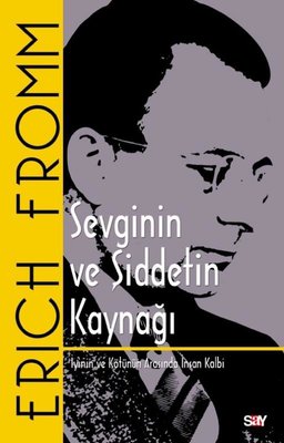 Sevginin ve Şiddetin Kaynağı - Klasik Kapak | Say Yayınları