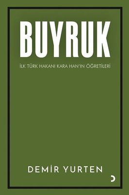 Buyruk - İlk Türk Hakanı Kara Han'ın Öğütleri | Cinius