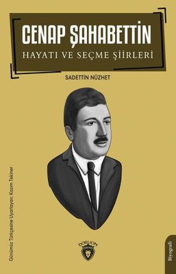 Cenap Şahabettin Hayatı ve Seçme Şiirleri | Dorlion Yayınevi