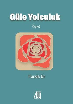 Güle Yolculuk | Baygenç Yayıncılık