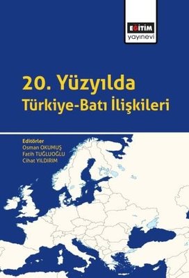 20. Yüzyılda Türkiye-Batı İlişkileri | Eğitim Yayınevi