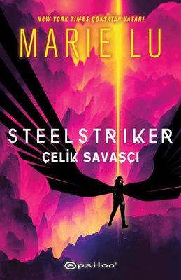 Steelstriker: Çelik Savaşçı | Epsilon Yayınevi