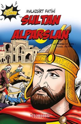 Sultan Alparslan: Malazgirt Fatihi | Bilgeoğuz Yayınları