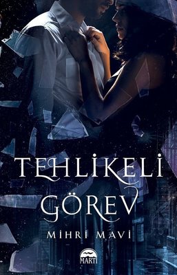 Tehlikeli Görev | Martı Yayınları