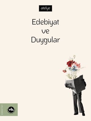 Edebiyat ve Duygular | VakıfBank Kültür Yayınları (İnce Kapak)