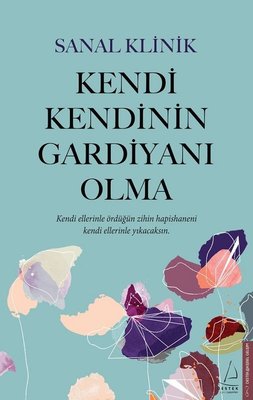 Kendi Kendinin Gardiyanı Olma | Destek Yayınları (İnce Kapak)