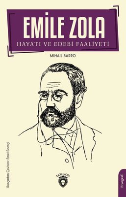 Emile Zola: Hayatı ve Edebi Faaliyeti | Dorlion Yayınevi