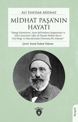 Midhat Paşa'nın Hayatı | Dorlion Yayınevi