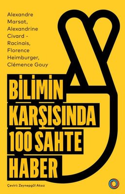Bilimin Karşısında 100 Sahte Haber | Orenda (İnce Kapak)