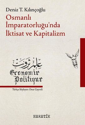 Osmanlı İmparatorluğu'nda İktisat ve Kapitalizm | Heretik Yayıncılık