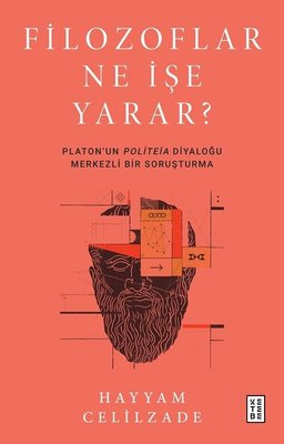 Filozoflar Ne İşe Yarar? | Ketebe Yayınları