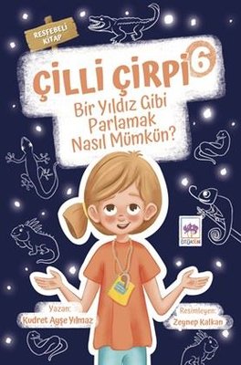 Bir Yıldız Gibi Parlamak Nasıl Mümkün - Çilli Çirpi 6 | Ötüken Neşriyat