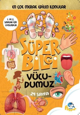 Süper Bilgi - Vücudumuz | Minik Flipper Yayınları