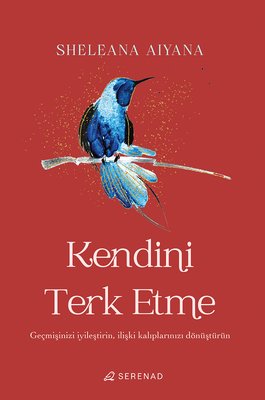 Kendini Terk Etme | Serenad