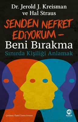 Senden Nefret Ediyorum: Beni Bırakma - Sınırda Kişiliği Anlamak | Nova Kitap