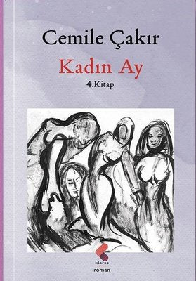 Kadın Ay - 4. Kitap | Klaros Yayınları