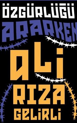 Özgürlüğü Ararken | Klaros Yayınları