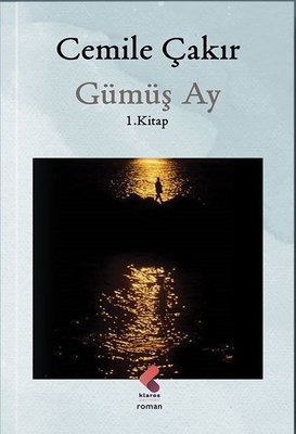 Gümüş Ay - 1. Kitap | Klaros Yayınları