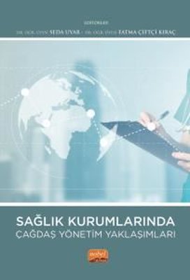 Sağlık Kurumlarında Çağdaş Yönetim Yaklaşımları | Nobel Bilimsel Eserler