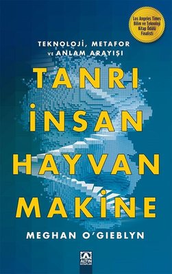 Tanrı İnsan Hayvan Makine | Altın Kitaplar