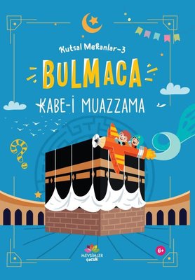 Bulmaca-Kabe-i Muazzama - Kutsal Mekanlar 3 | Mevsimler Çocuk